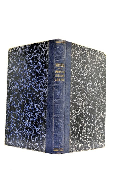 Gramática hispano-latina, teórico-práctica para el estudio simultáneo de las lenguas …