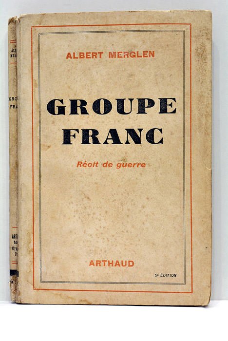 Groupe Franc. Récit de Guerre.