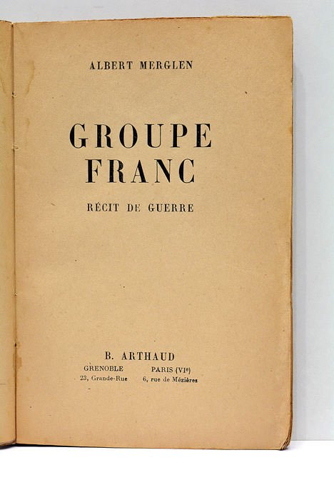 Groupe Franc. Récit de Guerre.