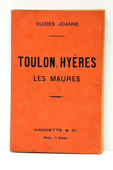 GUIDES-JOANNE. Toulon, Hyères et la côte des Maures.