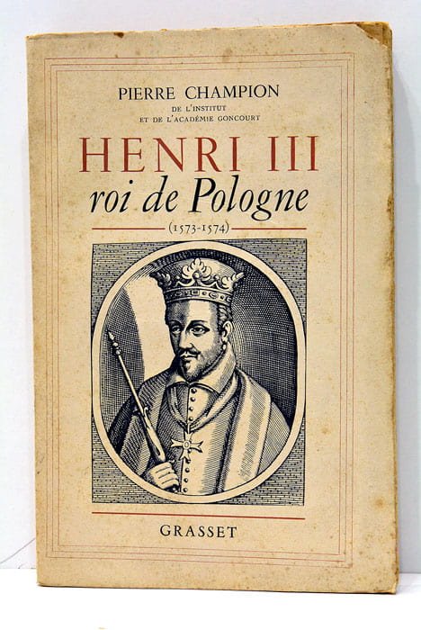 Henri III. Roi de Pologne (1573-1574).