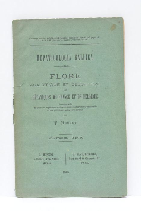 Hepaticologia Gallica. Flore analytique et descriptive des hépatiques de France …