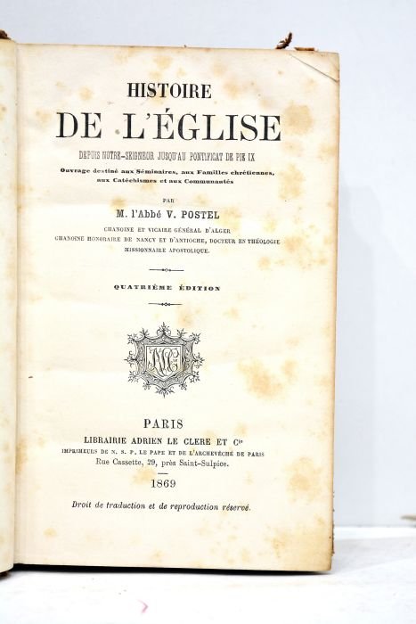Histoire de l'église depuis Nôtre-Seigneur jusqu'au pontificat de Pie IX. …