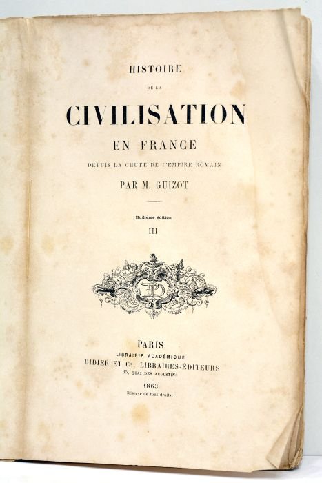 Histoire de la civilisation en France, depuis la chute de …