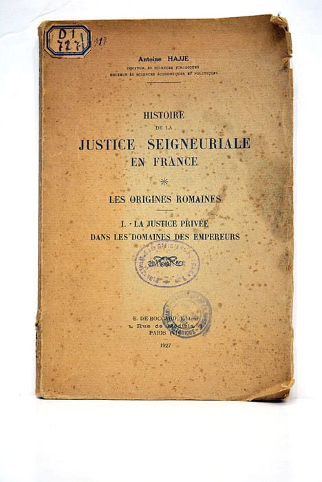 Histoire de la justice seigneuriale en France. Les origines romaines …