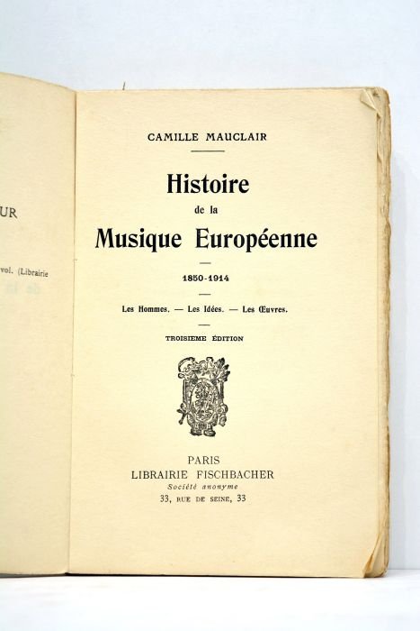 Histoire de la musique européenne 1850-1914. Les hommes.- Les idées.- …