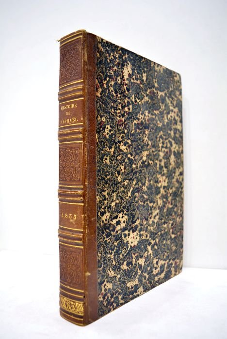 Histoire de la vie et des ouvrages de Raphaël, ornée …