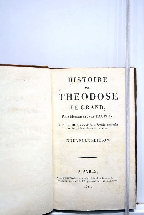 Histoire de Thèodose le Grand, por Monseigneur le Dauphin. Nouvelle …