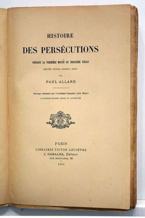 Histoire des persécutions pendant la première moitié du troisième siècle …
