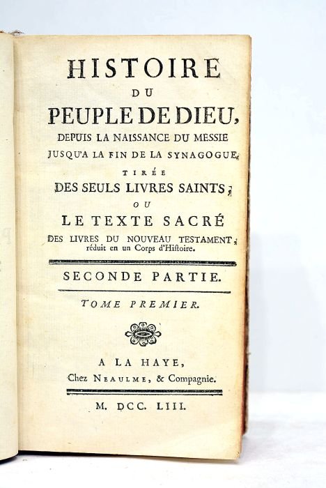 HISTOIRE du peuple de Dieu, depuis la naissance du Messie …