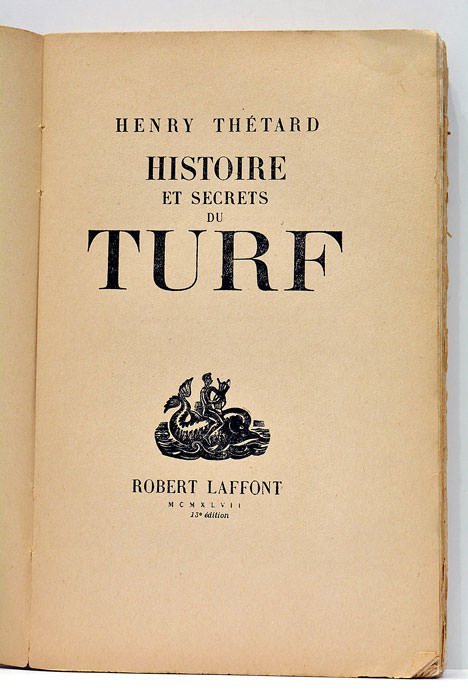 Histoire et Secrets du Turf.