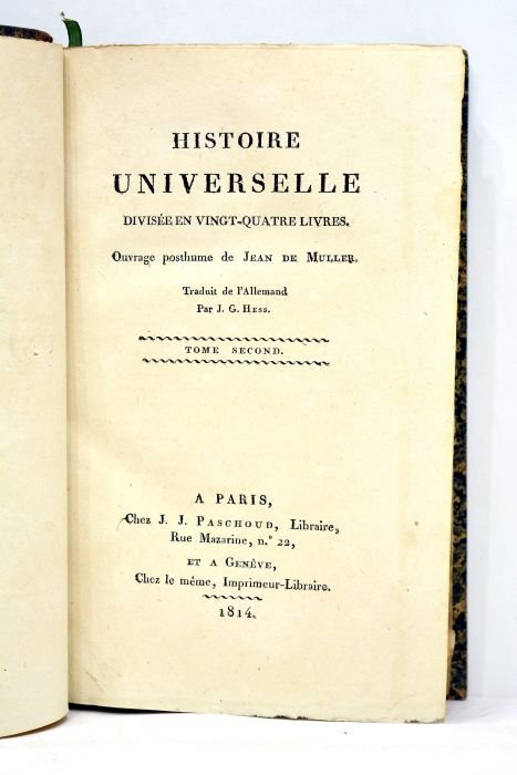 Histoire universelle divisée en ving-quatre livres. Ouvrage posthume. Traduit de …