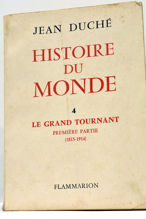 Histore du monde. Le grand tournant. Première partie (1815-1914).