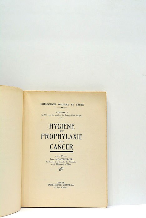 Hygiène et prophylaxie du cancer. Collection hygiène et santé.