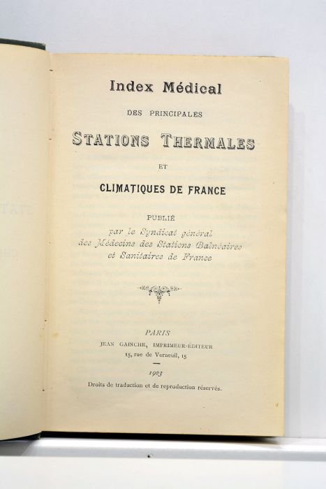 INDEX médical des principales stations thermales et climatiques de France. …