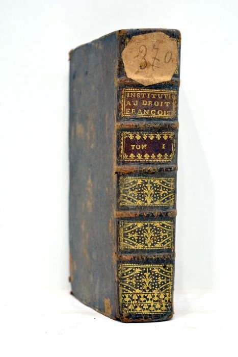 Institution au droit françois. Nouvelle édition, revue et augmentée considerablement. …