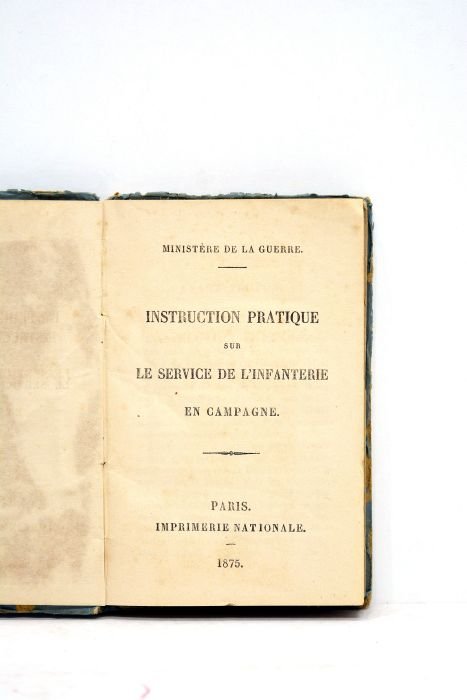 Instruction pratique sur le service de l'infanterie en campagne.