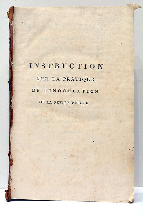 Instruction sur la Pratique de l'inoculation de la petite vérole; …