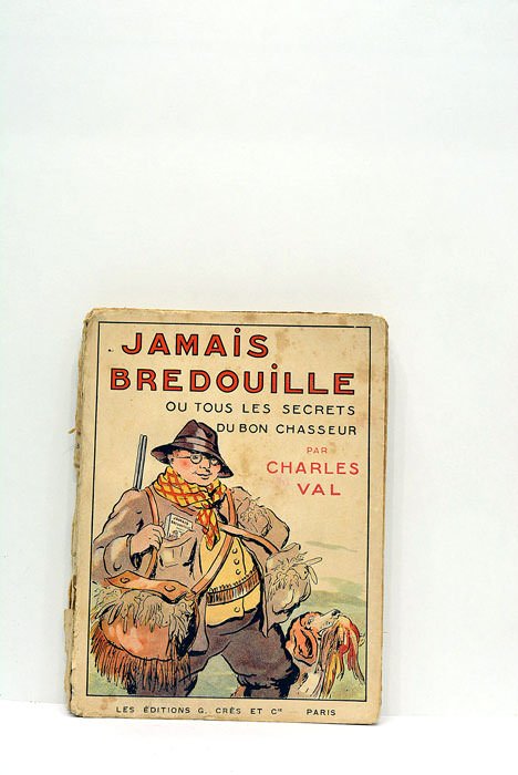Jamais bredouille ou tous les secrtes du bon chasseur. Illustrations …