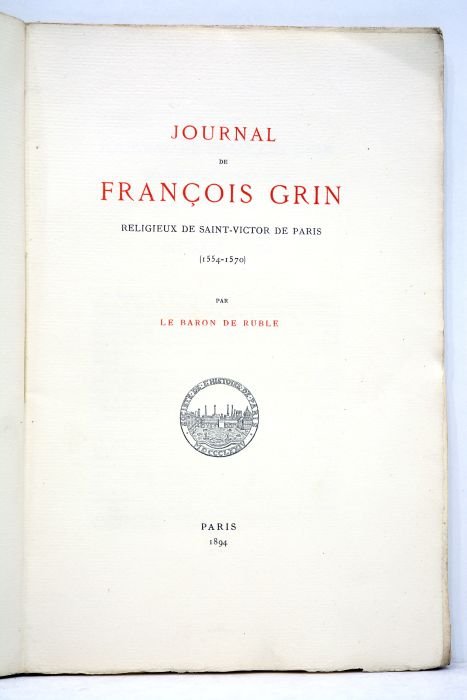 Journal de François Grin, religieux de Saint-Victor de Paris. (1554-1570).