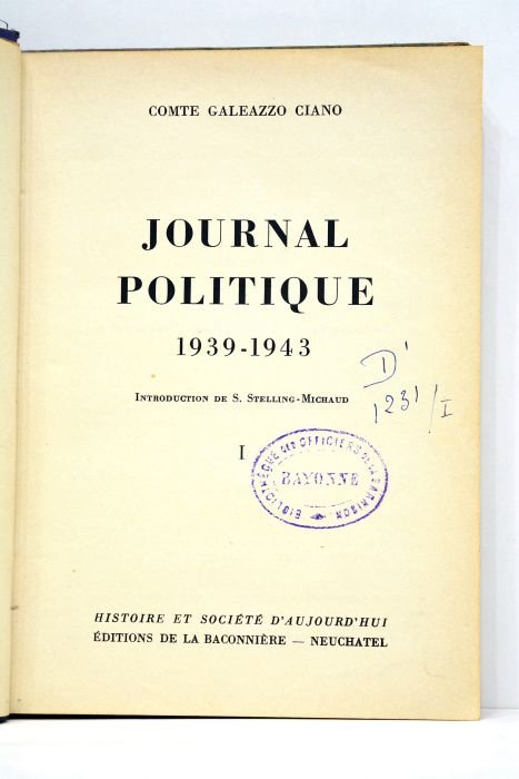 Journal politique. 1939 - 1943. Introduction de s. Stelling-Michaud.