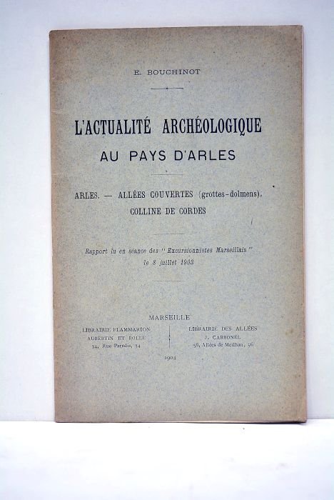 L'actualité archéologique au Pays d'Arles. Arles.- Allées couvertes (grottes-folmens).- Colline …
