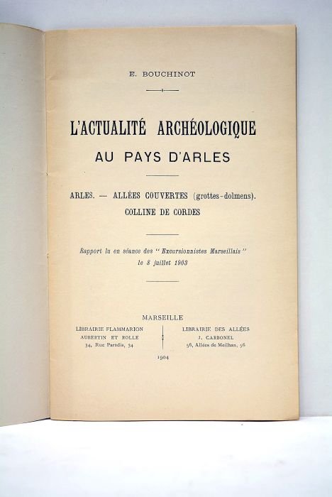 L'actualité archéologique au Pays d'Arles. Arles.- Allées couvertes (grottes-folmens).- Colline …