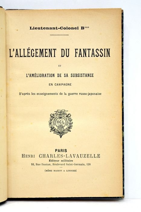 L'allégement du fantassin et l'Amélioration de sa subsistance en campagne. …