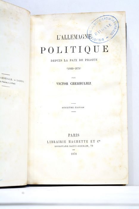 L'Allemagne politique depuis la paix de Prague (1866-1870). Deuxième édition.