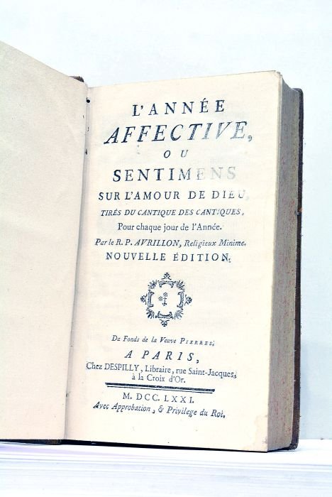 L'Année Affective, ou Sentimens sur l'Amour de Dieu, tirés du …