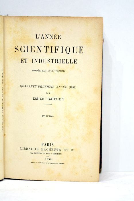 L'année scientifique et industrielle fondée par Louis Figuier. Quarante-deuxième année …