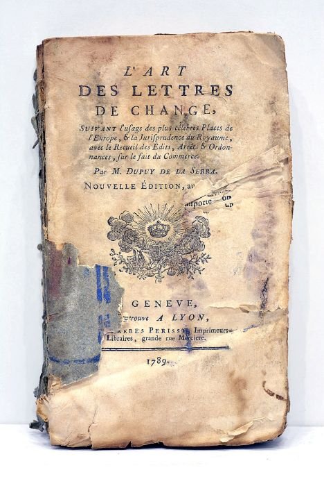 L'art des lettres de change, suivant l'usage des plus célébres …