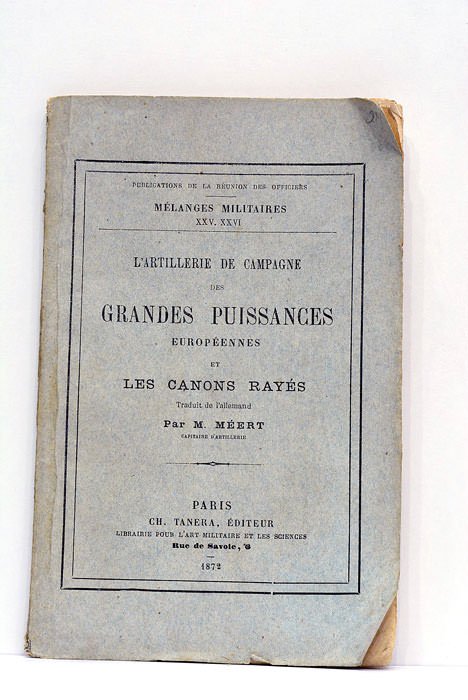 L'ARTILLERIE DE CAMPAGNE DES GRANDES PUISSANCES EUROPÉENNES ET LES CANONS …