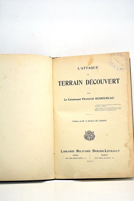 L'attaque en terrain découvert. Préface de M. le General de …