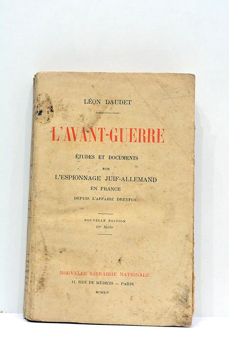 L'avant-guerre. Études et documents sur l'espionnage juif-allemand en France depuis …