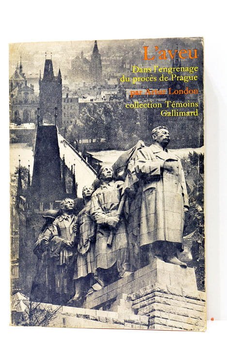 L'aveu. Dans l'engrenage du Procès de Prague.