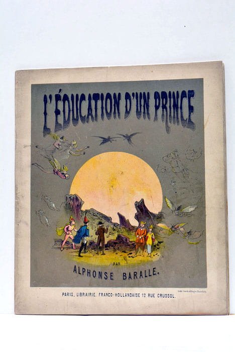 L'Éducation d'un Prince. Avec 8 planches en Chromolithographie.