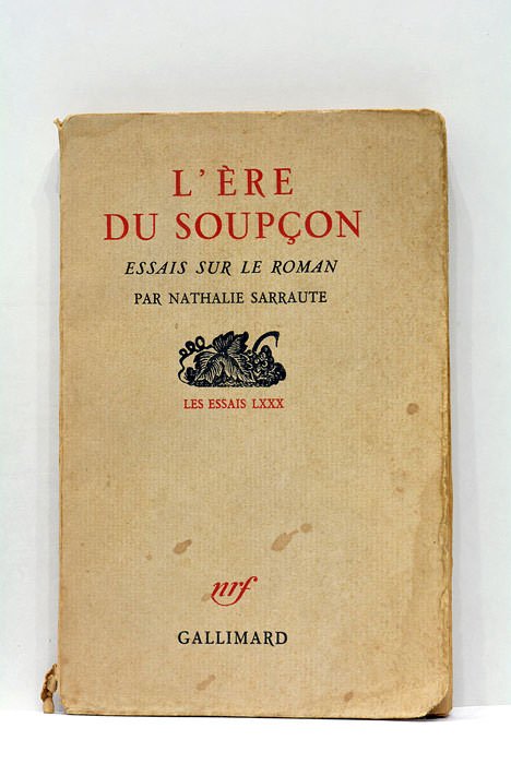 L'Ère du Soupçon. Essais sur le roman. Les essais LXXX.