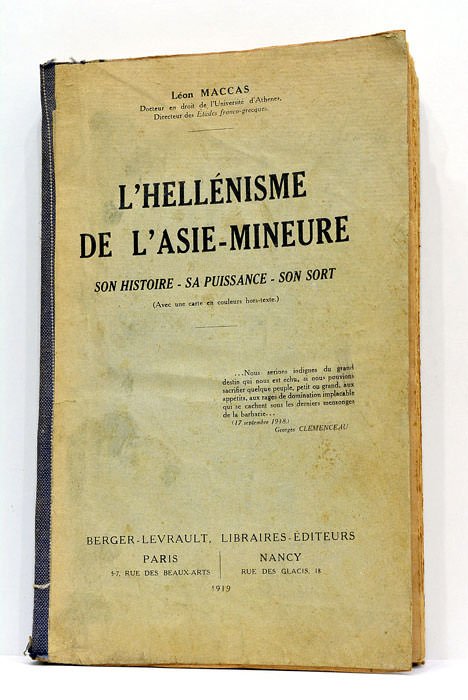L'hellénisme de l'Asie-Mineure. Son histoire, sa puissance, son sort. (Avec …