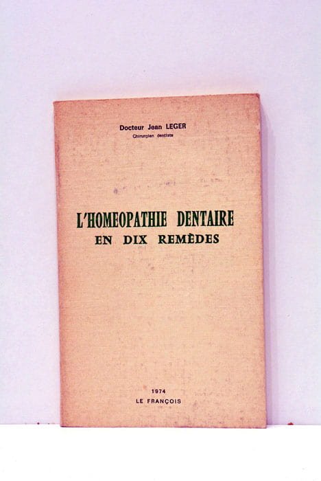 L'homeopathie dentaire en dix remèdes.