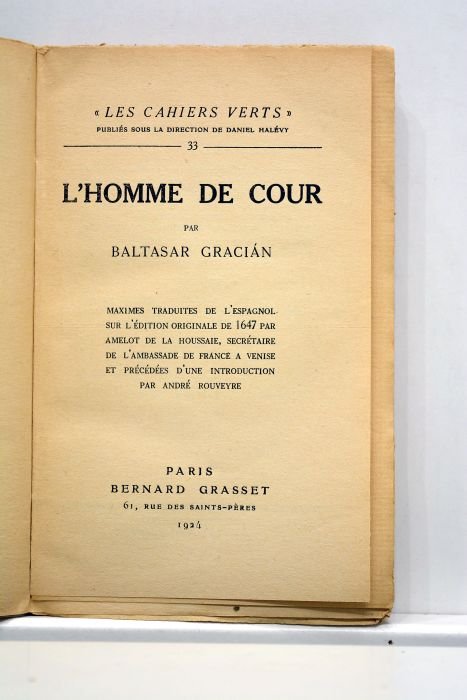 L'homme de cour. Maximes traduites de l'Espagnol sur l'édition originale …