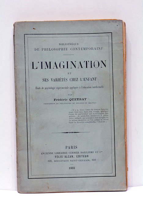L'Imagination et ses Variétés chez l'enfant. Étude de psychologie expérimentale …