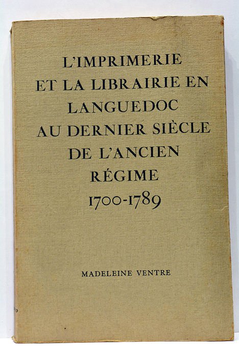 L'Imprimerie et la Librarie en Languedoc au dernier siècle de …