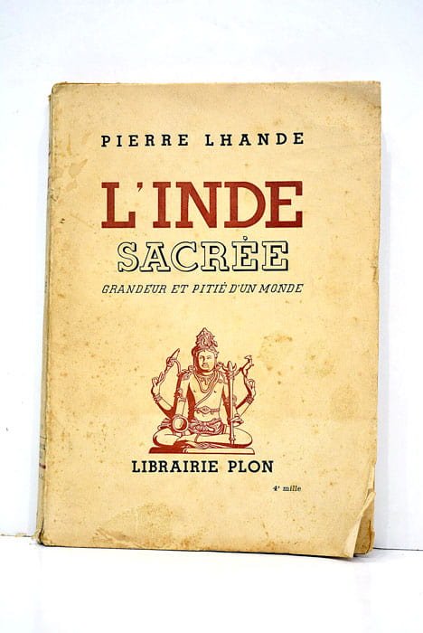 L'Inde sacrée. Grandeur et pitié d'un monde.