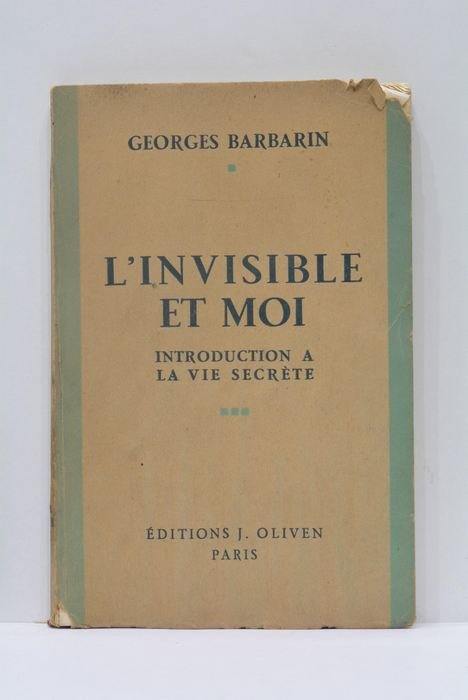 L'Invisible et Moi. Introduction à la Vie Secrète. 2e édition …