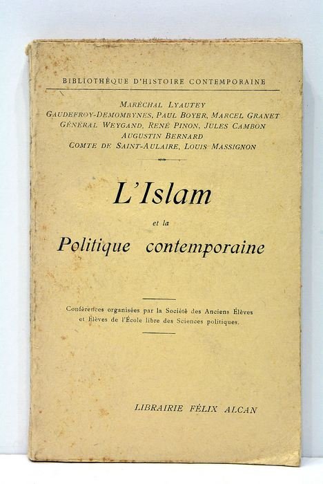 L' Islam Et La Politique Contemporaine : Conferences Organisees Par …