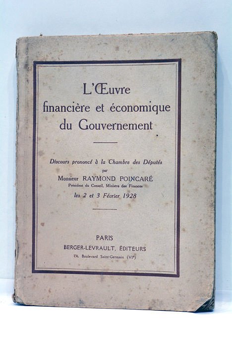 L'Oeuvre financière et économique du Gouvernement. Discours prononcé à la …