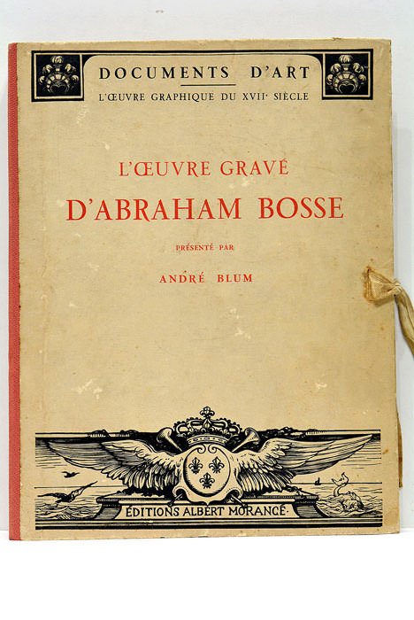 L'Oeuvre Gravé d'Abraham Bosse.