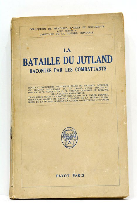 La bataille du Jutland. Racontée par les combattants. 22 hors-texte …