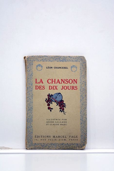 La chanson des dix jours. Illustrée par André Galland et …